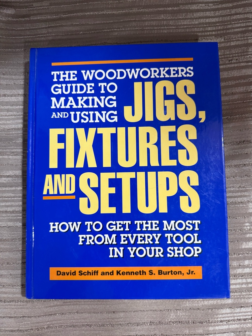 VTG The Woodworkers Guide to Making and Using Jigs, Fixtures and Setups 1992 HC